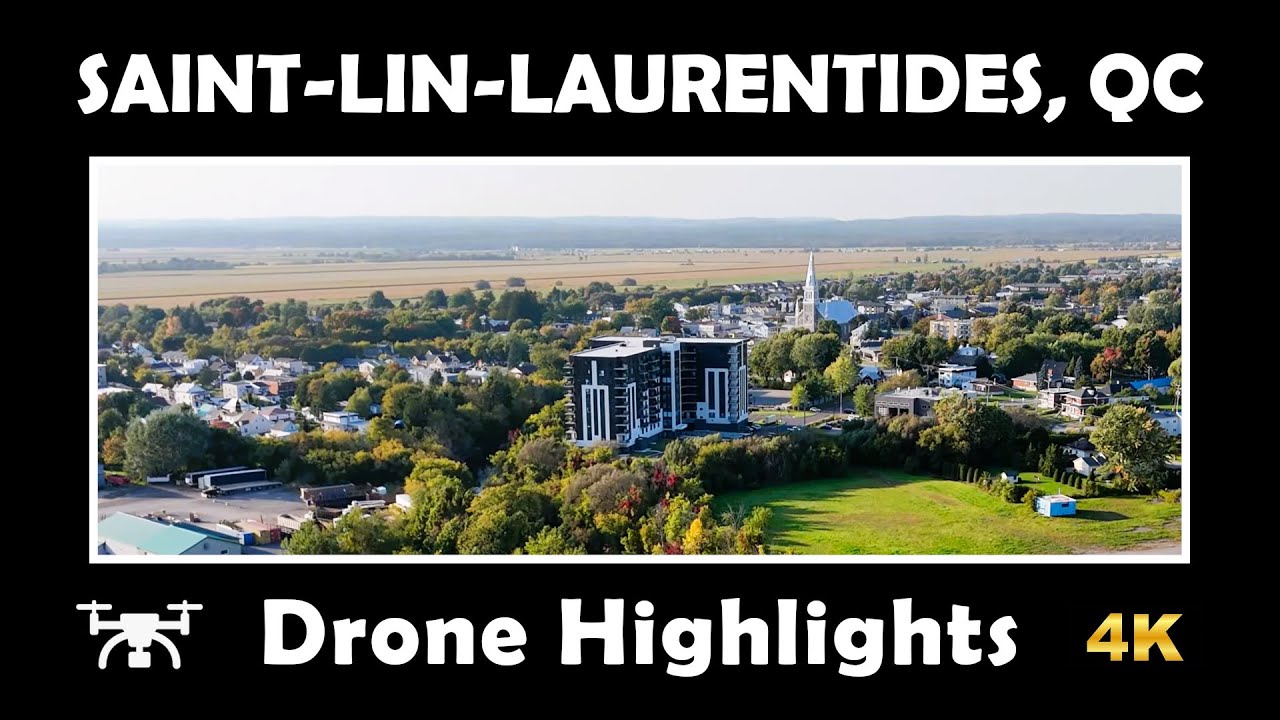 ⚜️ ✨ 4K Aerial Highlights of Saint-Lin-Laurentides, Québec | DJI Mini 4 Pro 🌄🚁