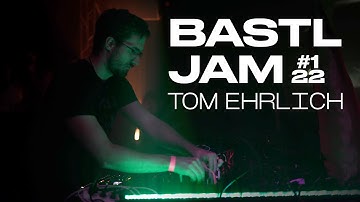 BASTL JAM #1 22  -  Tom Ehrlich On the Edge of Melodic House and Techno
