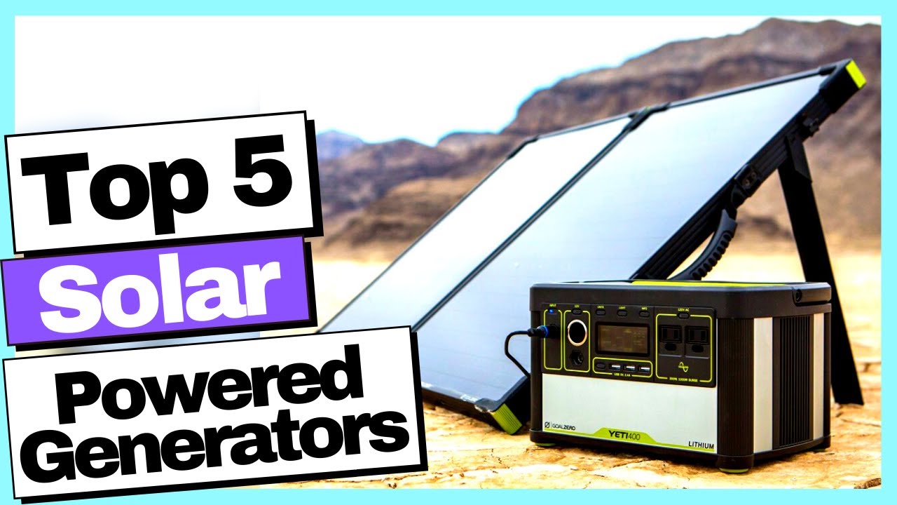 Best Solar Powered Generators 2022