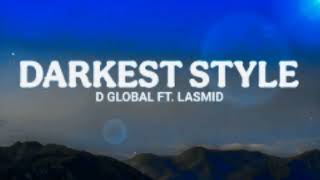 D Global feat. Lasmid - Darkest Style (Loop)