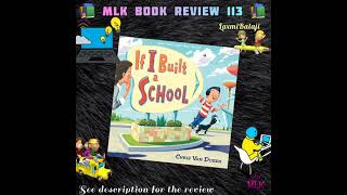 MLK Book review - 113 If I Built a School by Chris Van Dusen