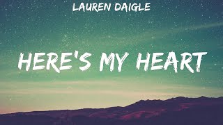 Lauren Daigle ~ Here's My Heart # lyrics