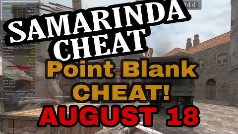 SAMARINDA HACK CHEAT POINT BLANK  AUGUST 18 by Cieter Gaming