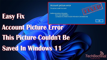 Fix Account Picture Error This Picture Couldn