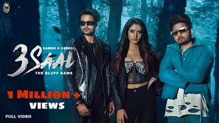 3 Saal | The Bluff Game | Official Video | RAMBO x HEERO | The Bad Boyz | Latest Punjabi Song 2022