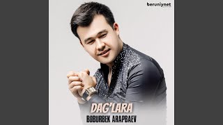 Dag'lara - Boburbek Arapbaev