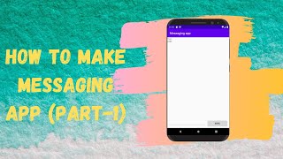 How to make Messaging App (Part-1) - Configure Firebase Realtime Database