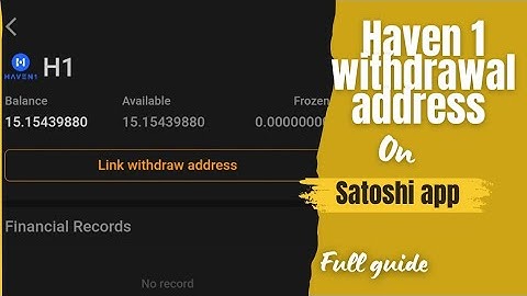 How to link your Haven 1 withdrawal address on your Satoshi mining app/Link your H1 withdrawal addre