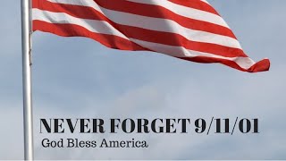 9/11- We Will NEVER Forget! GOD Bless the USA 🇺🇸 🇺🇸🇺🇸🇺🇸🇺🇸🇺🇸