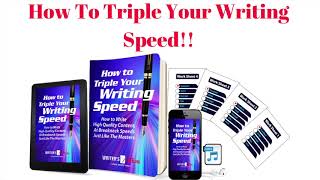 How To Triple Your Writing Speed !!!