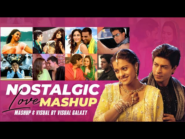 Nostalgic Love Mashup | Visual Galaxy | Shah Rukh Khan | Falak Tak | Bollywood Lofi Love Mashup 2023 class=