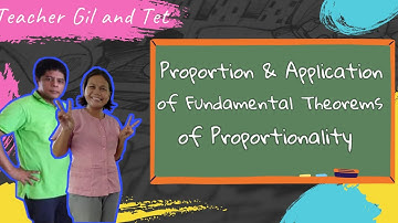 Proportion and Application of Fundamental Theorems of Proportionality QUARTER 3 WK 5 G9 MATHEMATICS