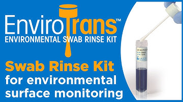 EnviroTrans™ D/E Neutralizing Broth - Swab Rinse Kit for environmental surface monitoring