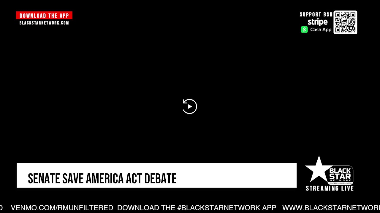 LIVE: Senate SAVE America Act Debate