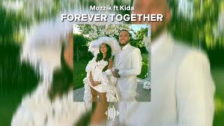 Mozzik ft Kida - Forever Together (lyrics) Resimi