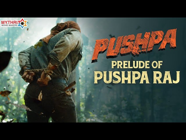 Prelude of Pushparaj | Allu Arjun | Pushpa | Rashmika | Fahadh Faasil | DSP | Sukumar class=
