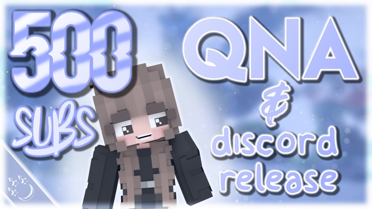 qna & discord release | 500 sub special