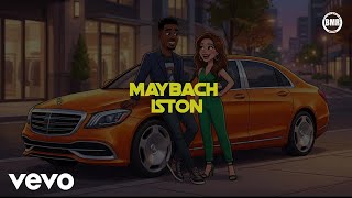 iSTON - Maybach (Lyric Video) (Official) Song Lyrics With Maybach By Lords