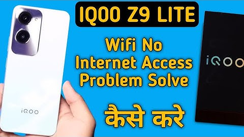 Wi-Fi connected but no internet access IQOO Z9 lite, Internet not working even when Wi-Fi is conn...