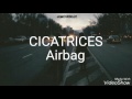 Cicatrices ~ Airbag || Letra ||