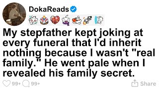 [FULL STORY] My stepfather kept joking that I'd inherit nothing because I wasn't real family.