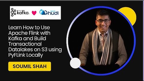 Learn How to Use Apache Flink with Kafka & Build Transactional Datalakes on S3 using PyFLink Locally
