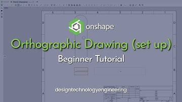Onshape - Orthographic drawing setup