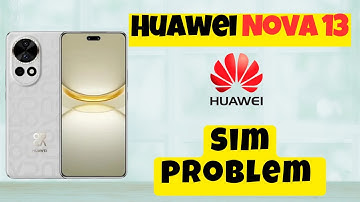 Sim Problem Huawei Nova 13 || How to solve sim issues || Sim not working || Sim problem solved