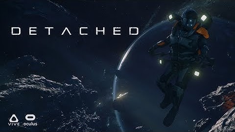 Exploración En Gravedad Cero - Detached VR - Oculus Rift + Touch - VR GamePlay
