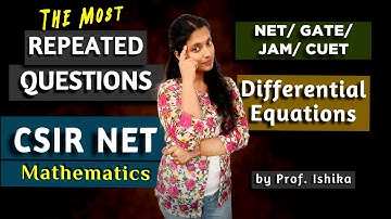 The Most Repeated Questions of Differential Equations in CSIR NET Maths | NET/ GATE/ JAM/ CUET/ PGT