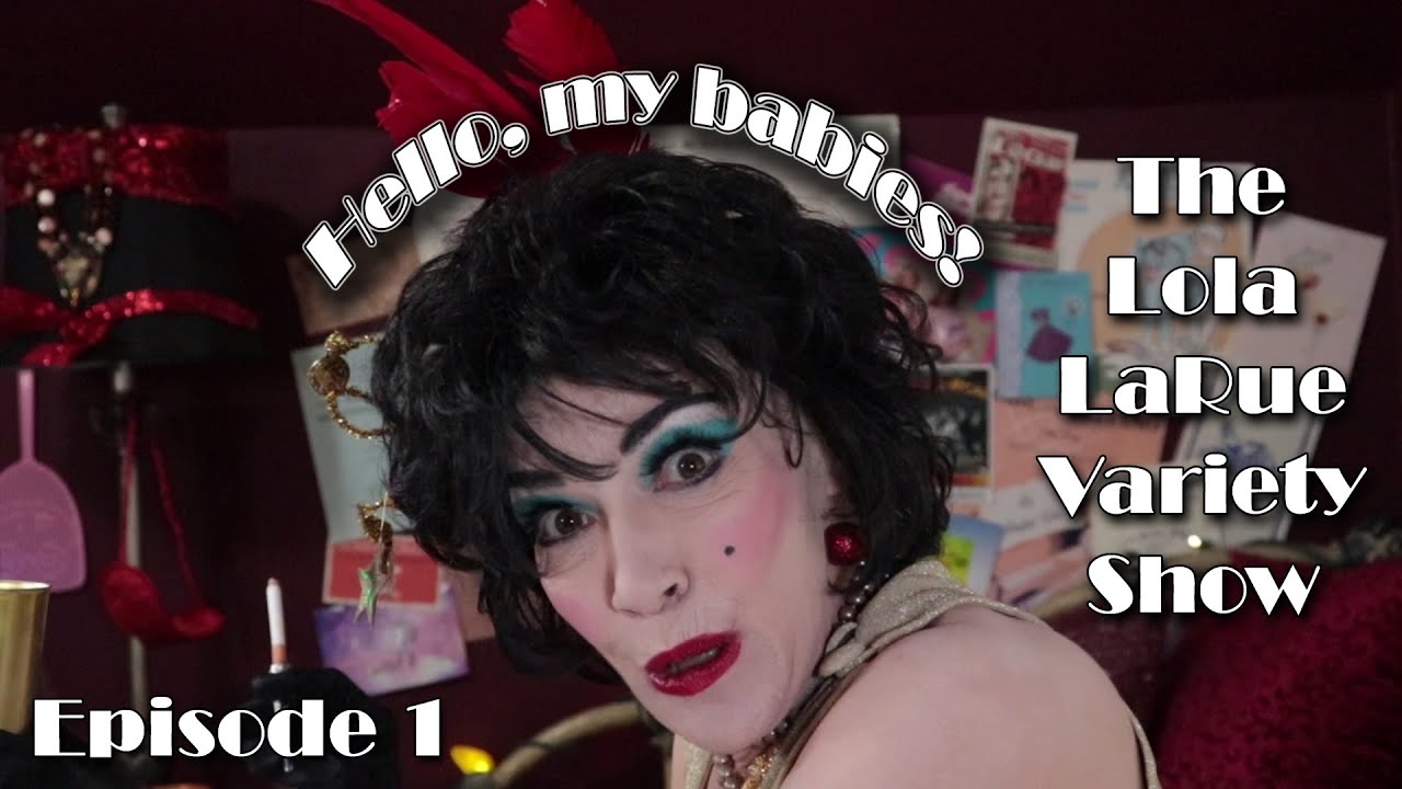 Lala Rarou The Lola LaRue Variety Show -