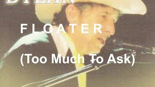 Bob Dylan - Floater (Too Much To Ask) - live Hartford 2002