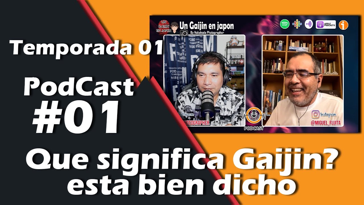 Que significa Gaijin | #podcast T01C01