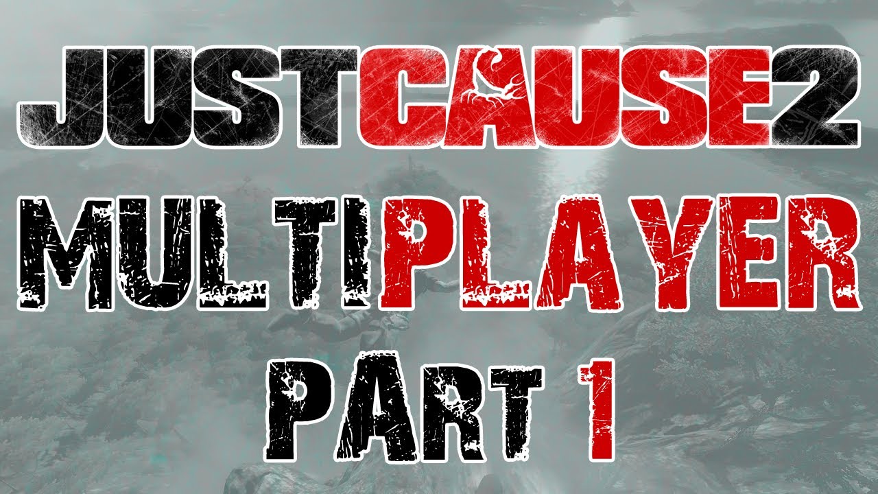 Just Cause 2 - Multiplayer Open BETA (with Toby & Noxcrew) Part 1
