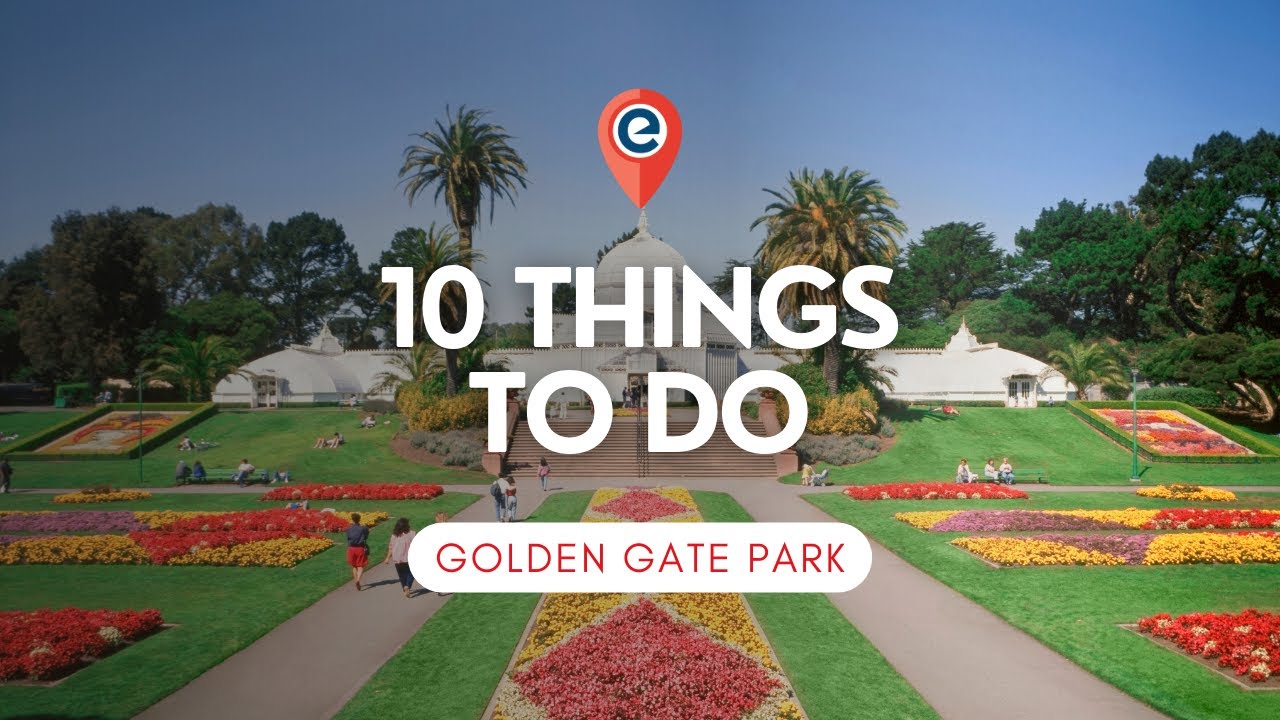10 Must-Do Activities in Golden Gate Park | San Francisco Travel Guide