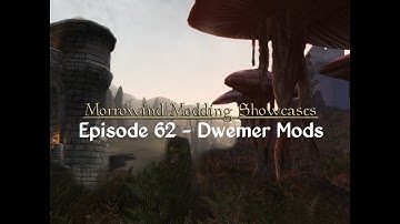 Morrowind Modding Showcases - Episode 62 Dwemer Mods