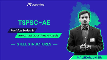 Steel Structures: TSPSC AE Revision Series & Important Questions Analysis | Mallikarjun Sir | ACE