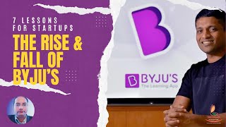 The Rise and Fall of Byju's: 7 Lessons for Startups