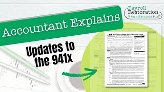 Account Explains Updates to the 941X