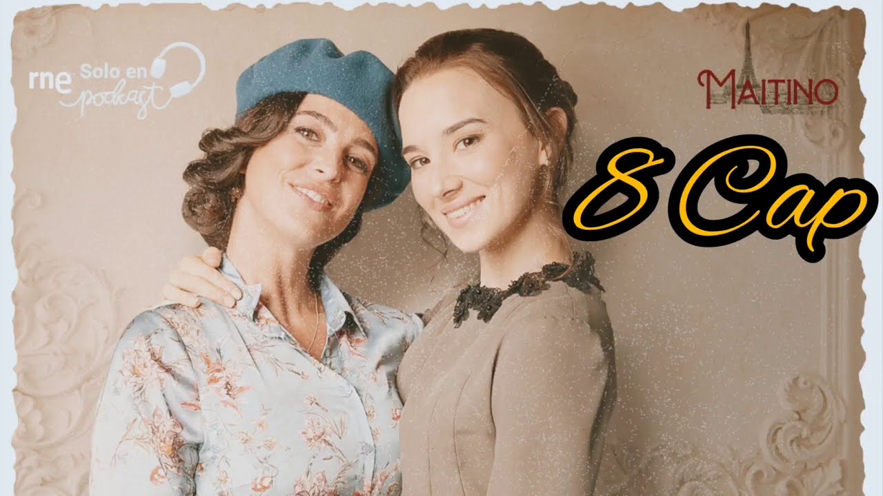 🌈Maite y Camino en París (cap.8) #PodcastMaitino