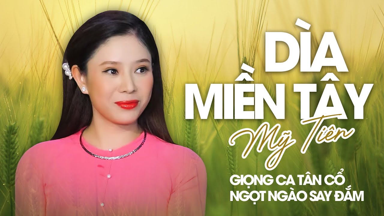 Ngọt Ngào Say Đắm Khi Nghe Tân Cổ Dìa Miền Tây - Ns Mỹ Tiên