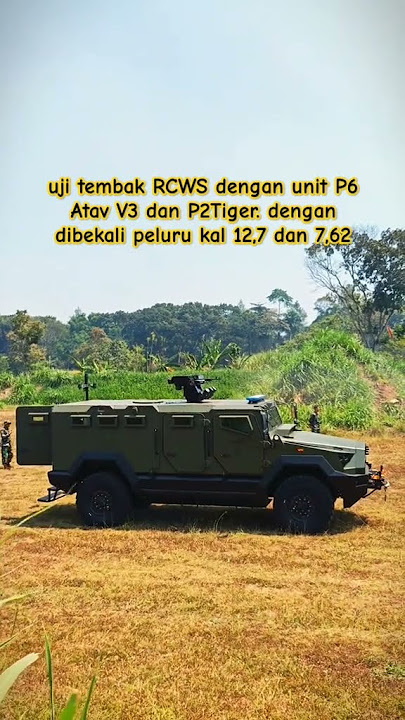 uji tembak RCWS dengan unit P6Atav V3 dan P2Tiger. dengandibekali peluru kal 12,7 dan 7,62 #tni