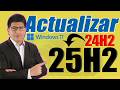 Actualizar Windows 11 24H2 a 25H2 (Paso a Paso Sin Perder Nada)