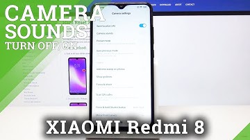 How to Turn Off Camera Sounds in XIAOMI Redmi 8 – Switch Off Shutter Sound
