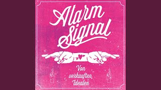 Video thumbnail of "Alarmsignal - Von verkauften Idealen"