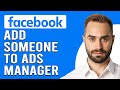 How to add someone to facebook ads manager how to grant someone access to facebook ads manager
