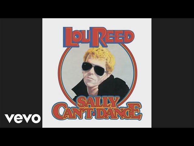 Lou Reed - Sally Can't Dance