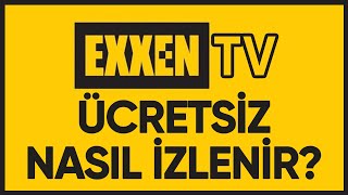 Exxen Tv Nasil Ücretsi̇z İzleni̇r ? Bedava Exxen Tv Acun Ilicali