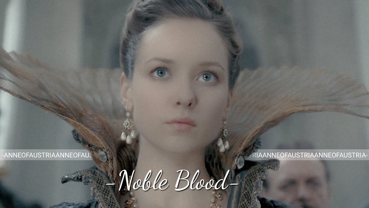 Anne Of Austria - Noble Blood