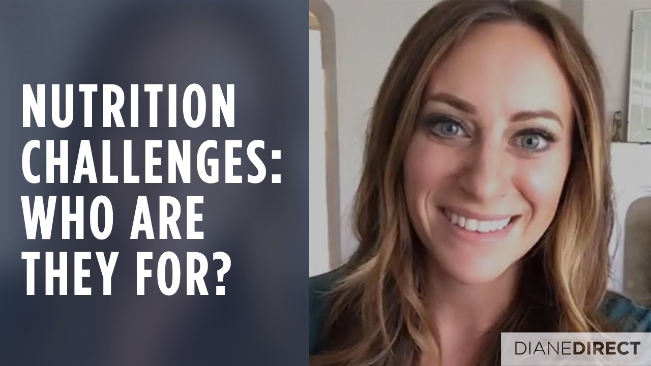 Nutrition challenges: who are they for? | DIANE: DIRECT